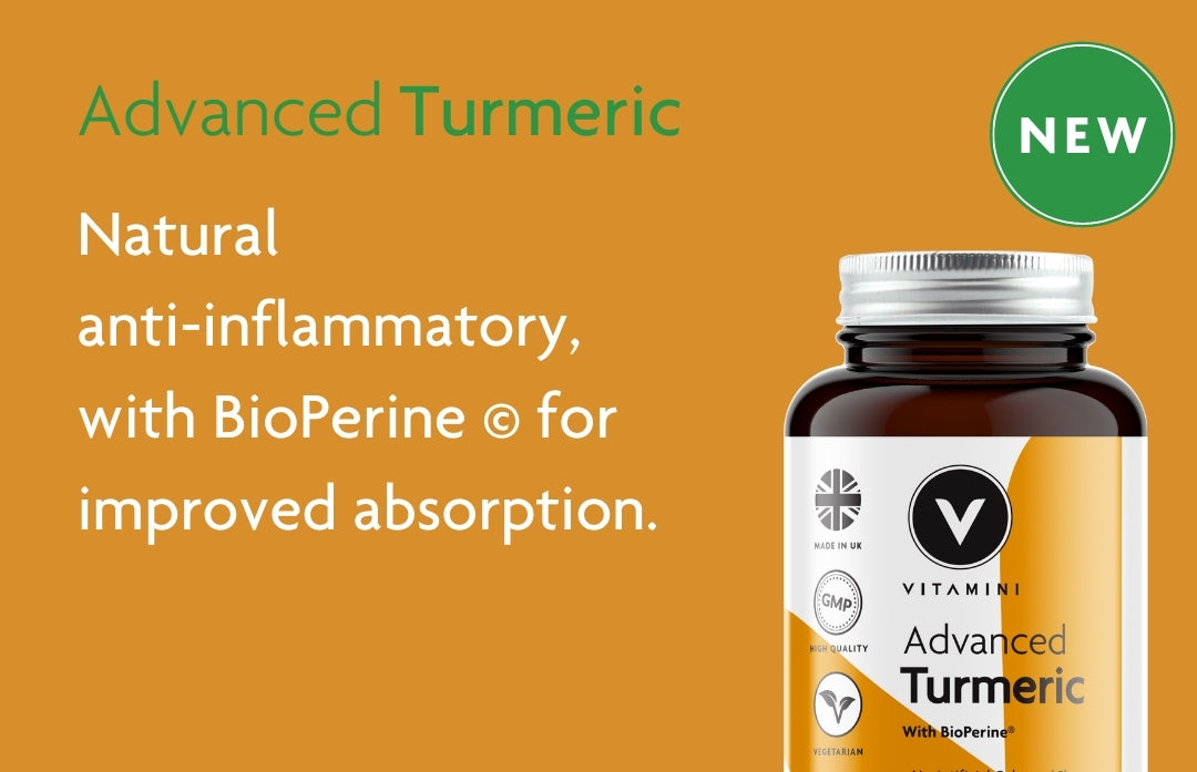 NEW Advanced Turmeric. Natural anti-inflammatory, with BioPerine for improved absorption.