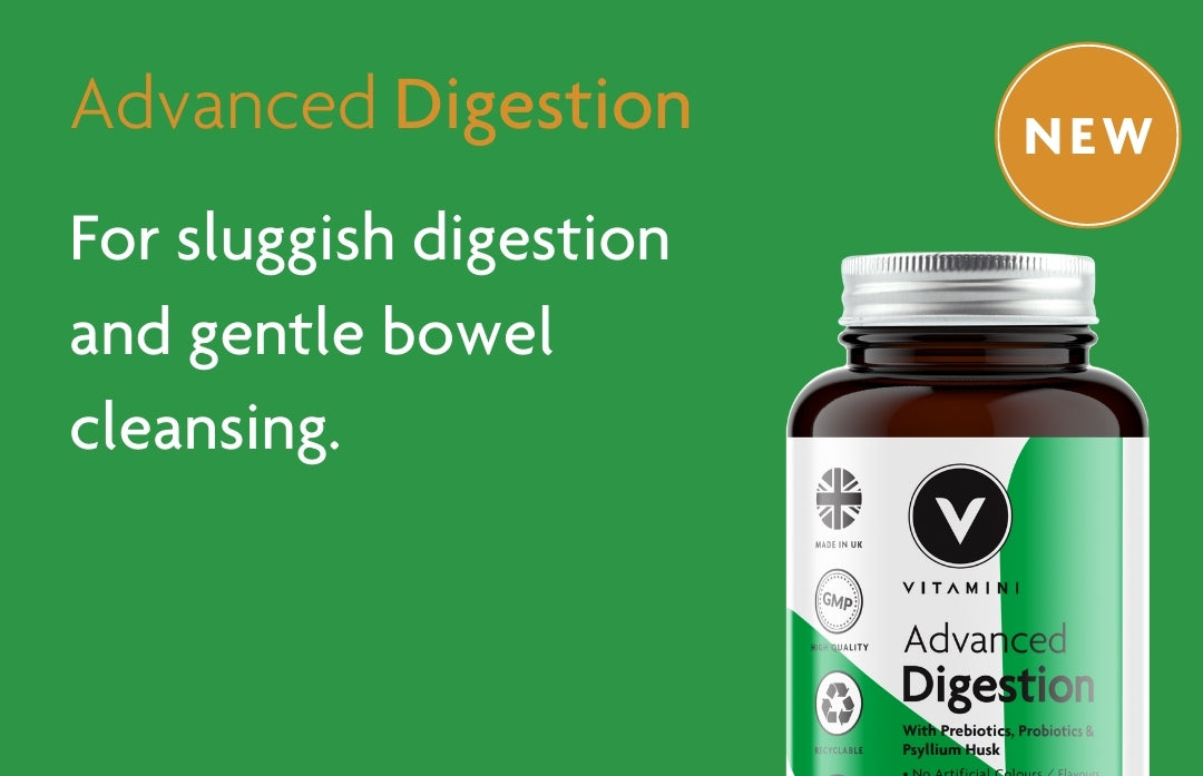 NEW Advanced Digestion. For sluggish digestion and gentle bowel cleansing.