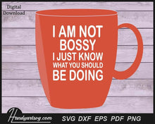 Load image into Gallery viewer, I am not bossy I just know svg printable cut file
