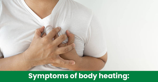 Symptoms of body heating