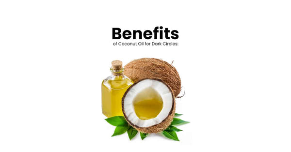 Benefits of Coconut Oil for Dark Circles