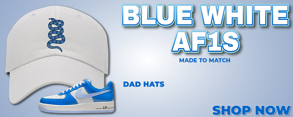 Blue White AF1s Dad Hats to match Sneakers | Hats to match Blue White AF1s Shoes