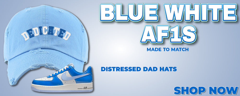 Blue White AF1s Distressed Dad Hats to match Sneakers | Hats to match Blue White AF1s Shoes