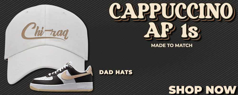Cappuccino AF 1s Dad Hats to match Sneakers | Hats to match Cappuccino AF 1s Shoes