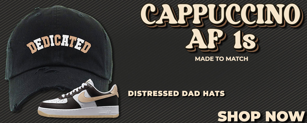 Cappuccino AF 1s Distressed Dad Hats to match Sneakers | Hats to match Cappuccino AF 1s Shoes