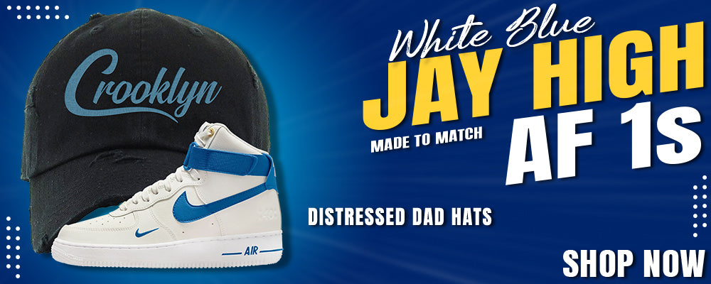 White Blue Jay High AF 1s Distressed Dad Hats to match Sneakers | Hats to match White Blue Jay High AF 1s Shoes