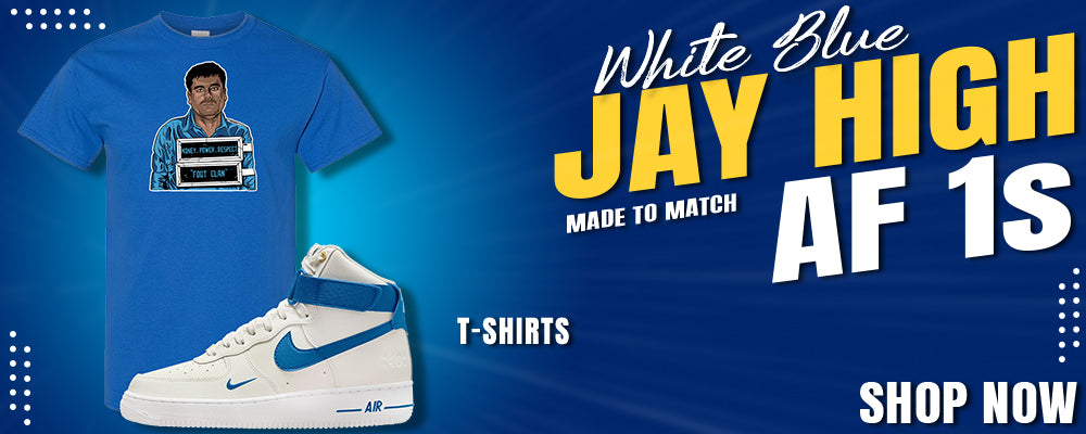 White Blue Jay High AF 1s T Shirts to match Sneakers | Tees to match White Blue Jay High AF 1s Shoes