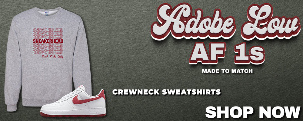 Adobe Low AF 1s Crewneck Sweatshirts to match Sneakers | Crewnecks to match Adobe Low AF 1s Shoes