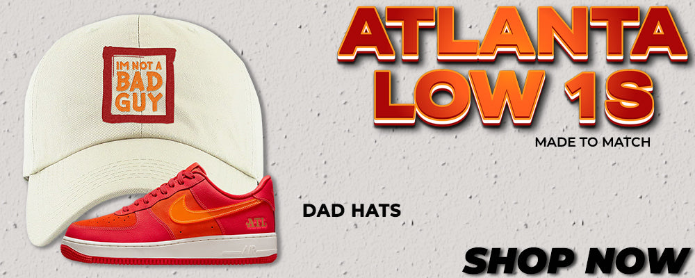 Atlanta Low AF 1s Dad Hats to match Sneakers | Hats to match Atlanta Low AF 1s Shoes