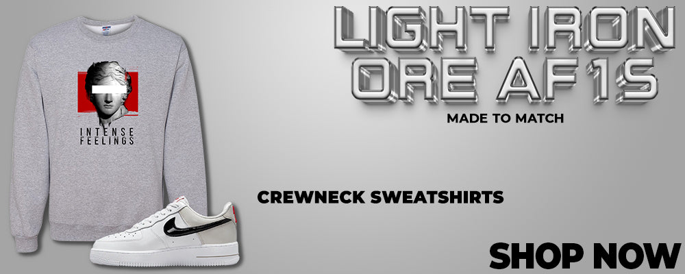 Light Iron Ore AF1s Crewneck Sweatshirts to match Sneakers | Crewnecks to match Light Iron Ore AF1s Shoes