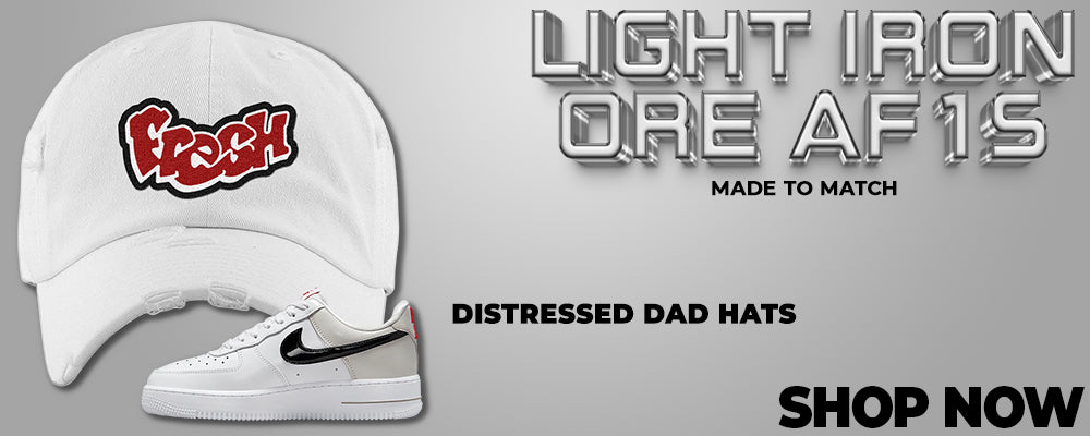 Light Iron Ore AF1s Distressed Dad Hats to match Sneakers | Hats to match Light Iron Ore AF1s Shoes