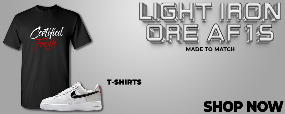 Light Iron Ore AF1s T Shirts to match Sneakers | Tees to match Light Iron Ore AF1s Shoes