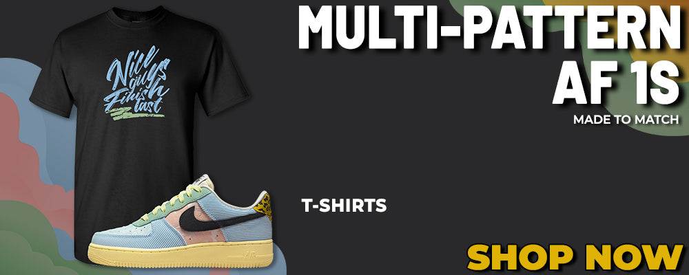 Multi-Pattern AF 1s T Shirts to match Sneakers | Tees to match Multi-Pattern AF 1s Shoes