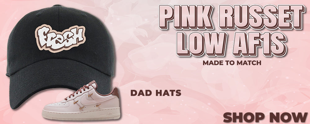 Pink Russet Low AF1s Dad Hats to match Sneakers | Hats to match Pink Russet Low AF1s Shoes