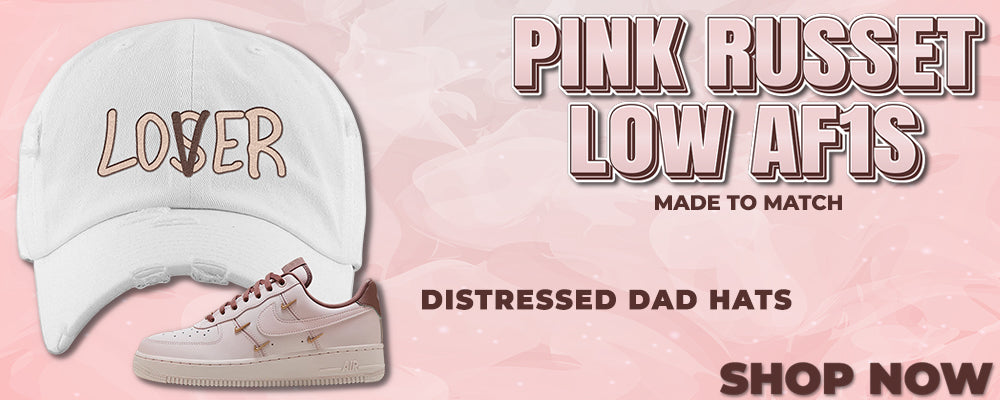 Pink Russet Low AF1s Distressed Dad Hats to match Sneakers | Hats to match Pink Russet Low AF1s Shoes