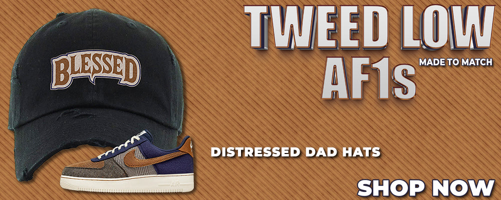 Tweed Low AF 1s Distressed Dad Hats to match Sneakers | Hats to match Tweed Low AF 1s Shoes