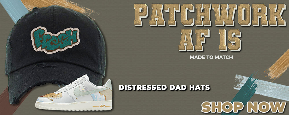 Patchwork AF 1s Distressed Dad Hats to match Sneakers | Hats to match Patchwork AF 1s Shoes