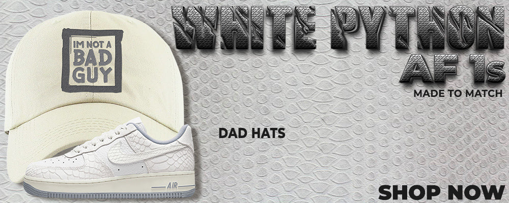 White Python AF 1s Dad Hats to match Sneakers | Hats to match White Python AF 1s Shoes