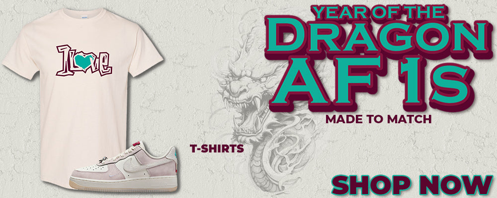 Year of the Dragon AF1s T Shirts to match Sneakers | Tees to match Year of the Dragon AF1s Shoes