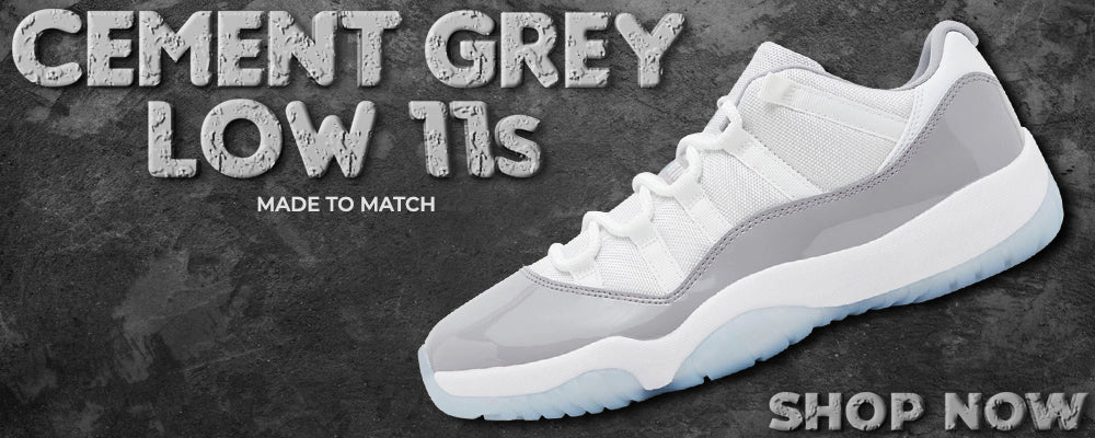 Cement Grey Low 11s Clothing to match Sneakers | Clothing to match Cement Grey Low 11s Shoes