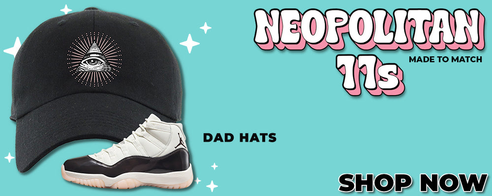 Neapolitan 11s Dad Hats to match Sneakers | Hats to match Neapolitan 11s Shoes