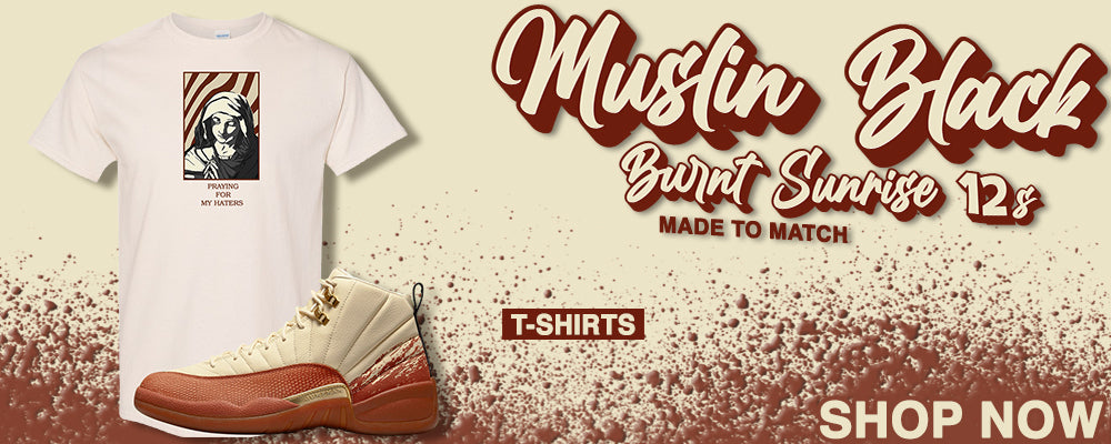 Muslin Black Burnt Sunrise 12s T Shirts to match Sneakers | Tees to match Muslin Black Burnt Sunrise 12s Shoes