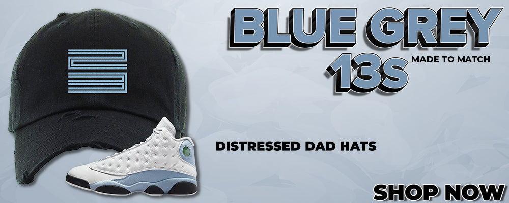 Blue Grey 13s Distressed Dad Hats to match Sneakers | Hats to match Blue Grey 13s Shoes