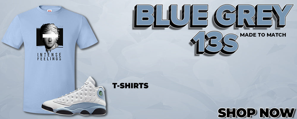 Blue Grey 13s T Shirts to match Sneakers | Tees to match Blue Grey 13s Shoes