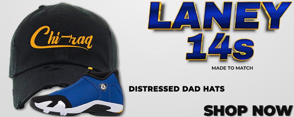 Laney 14s Distressed Dad Hats to match Sneakers | Hats to match Laney 14s Shoes