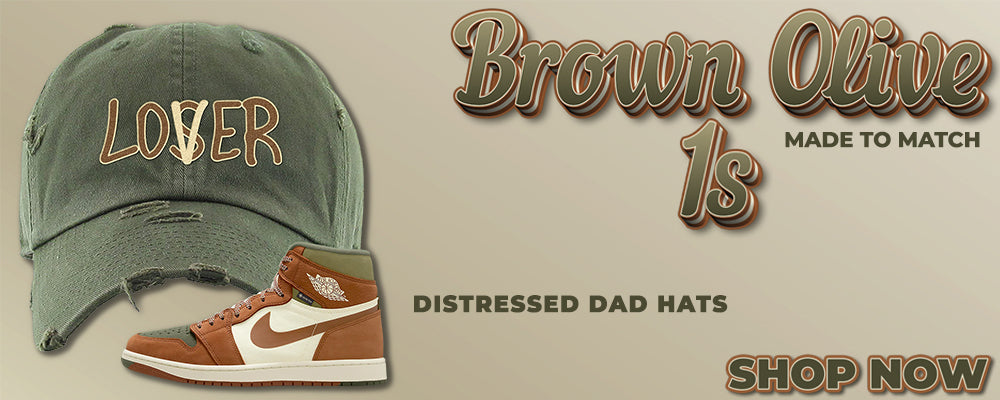 Brown Olive 1s Distressed Dad Hats to match Sneakers | Hats to match Brown Olive 1s Shoes