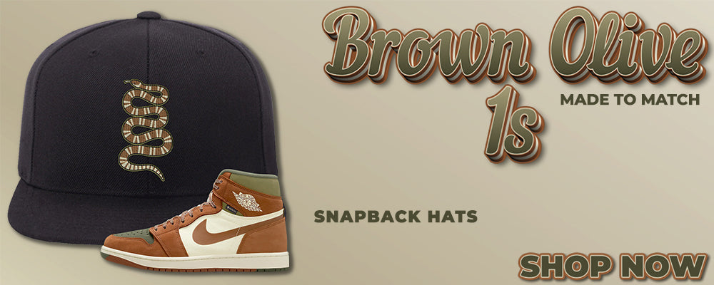 Brown Olive 1s Snapback Hats to match Sneakers | Hats to match Brown Olive 1s Shoes