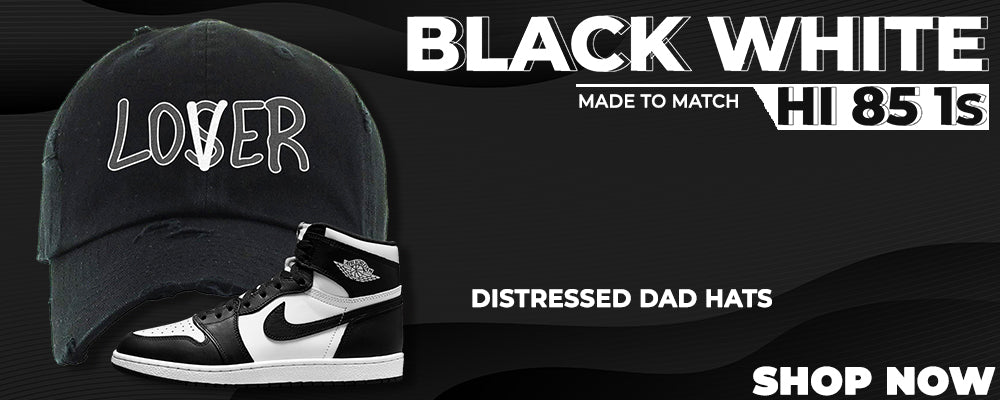 Black White Hi 85 1s Distressed Dad Hats to match Sneakers | Hats to match Black White Hi 85 1s Shoes
