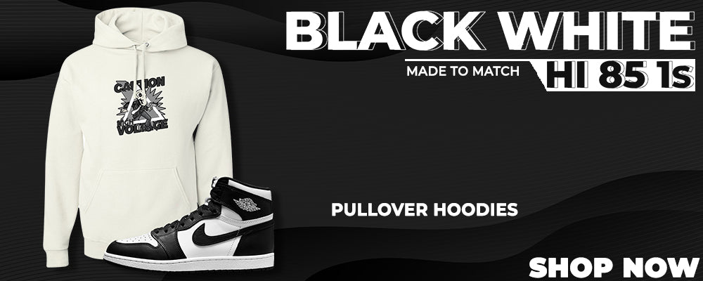https://matchmysneakers.myshopify.com/collections/black-white-hi-85-1s-pullover-hoodies-to-match-sneakers-hoodies-to-match-black-white-hi-85-1s-shoes