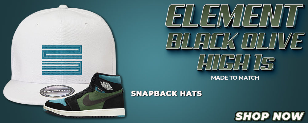 Element Black Olive High 1s Snapback Hats to match Sneakers | Hats to match Element Black Olive High 1s Shoes