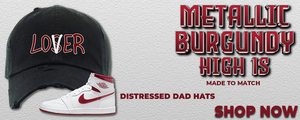 Metallic Burgundy High 1s Distressed Dad Hats to match Sneakers | Hats to match Metallic Burgundy High 1s Shoes