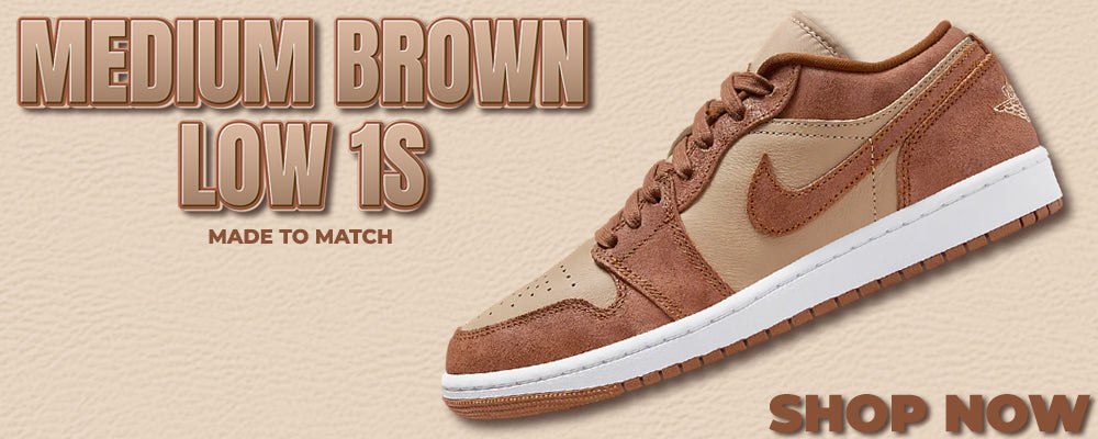 Medium Brown Low 1s Clothing to match Sneakers | Clothing to match Medium Brown Low 1s Shoes
