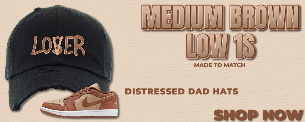 Medium Brown Low 1s Distressed Dad Hats to match Sneakers | Hats to match Medium Brown Low 1s Shoes