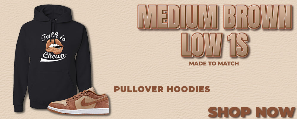 Medium Brown Low 1s Pullover Hoodies to match Sneakers | Hoodies to match Medium Brown Low 1s Shoes