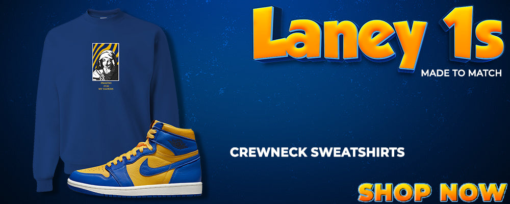 Laney 1s Crewneck Sweatshirts to match Sneakers | Crewnecks to match Laney 1s Shoes