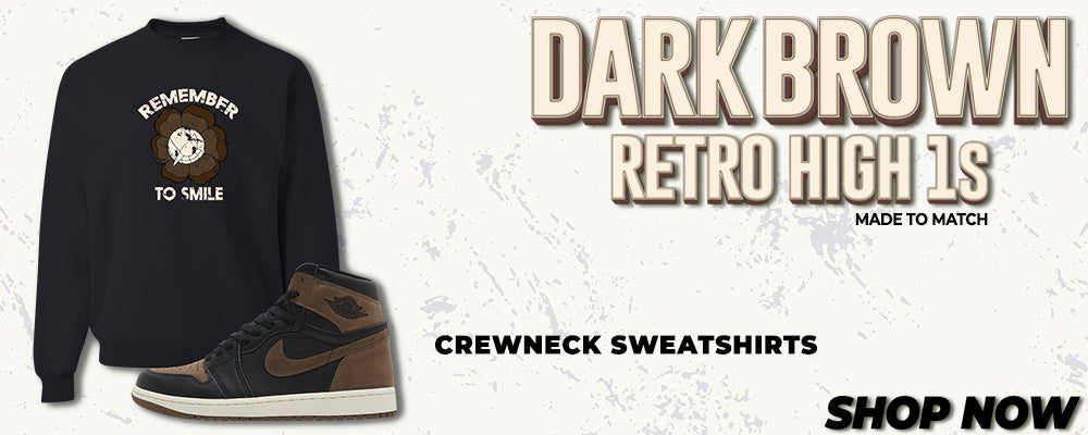 Dark Brown Retro High 1s Crewneck Sweatshirts to match Sneakers | Crewnecks to match Dark Brown Retro High 1s Shoes