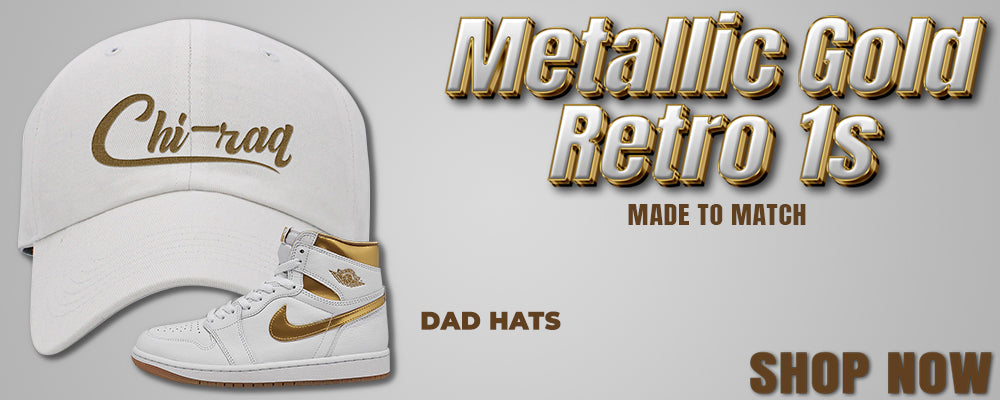 Metallic Gold Retro 1s Dad Hats to match Sneakers | Hats to match Metallic Gold Retro 1s Shoes