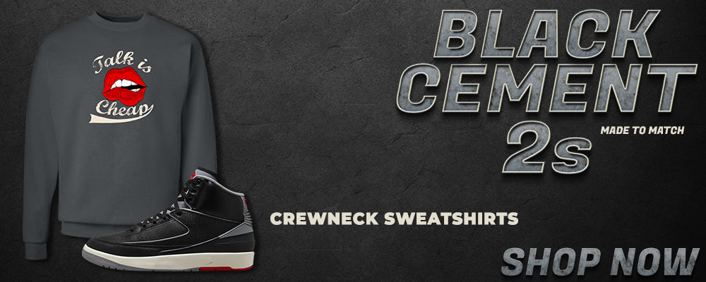 Black Cement 2s Crewneck Sweatshirts to match Sneakers | Crewnecks to match Black Cement 2s Shoes