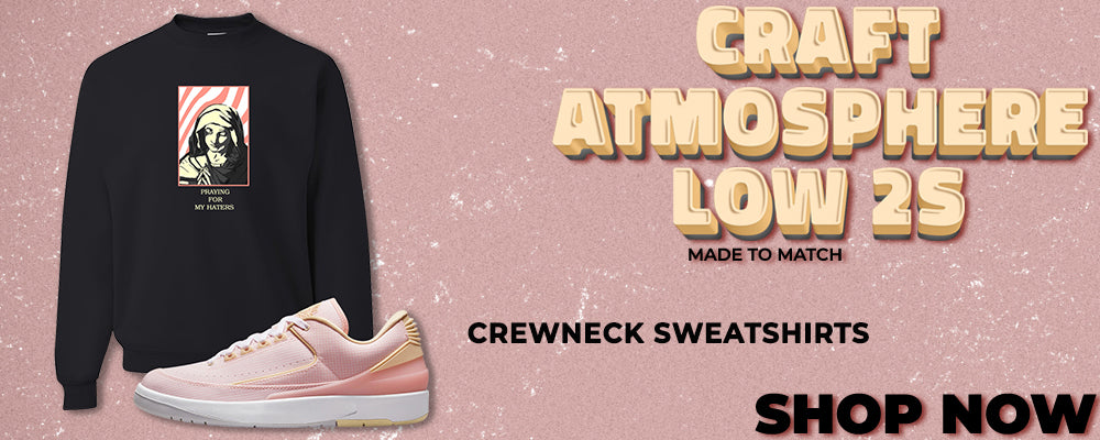 Craft Atmosphere Low 2s Crewneck Sweatshirts to match Sneakers | Crewnecks to match Craft Atmosphere Low 2s Shoes