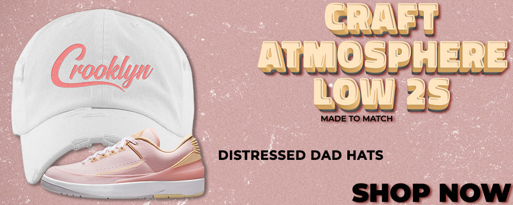 Craft Atmosphere Low 2s Distressed Dad Hats to match Sneakers | Hats to match Craft Atmosphere Low 2s Shoes