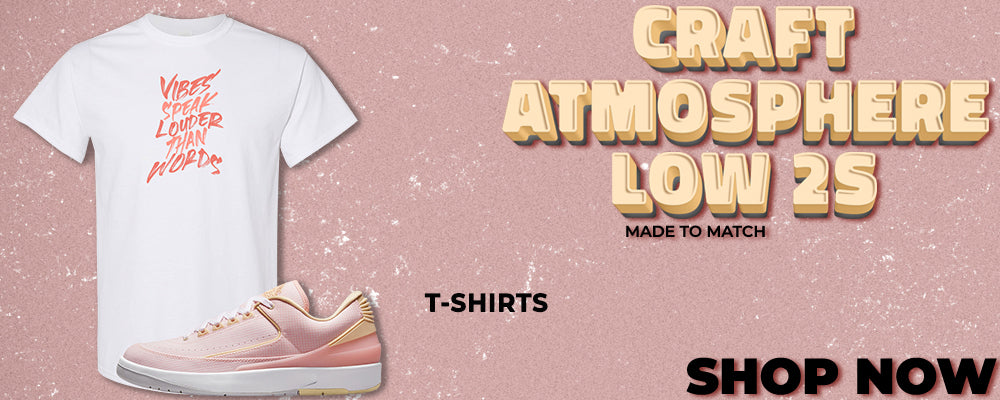 Craft Atmosphere Low 2s T Shirts to match Sneakers | Tees to match Craft Atmosphere Low 2s Shoes