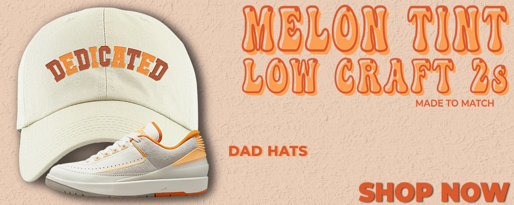 Melon Tint Low Craft 2s Dad Hats to match Sneakers | Hats to match Melon Tint Low Craft 2s Shoes