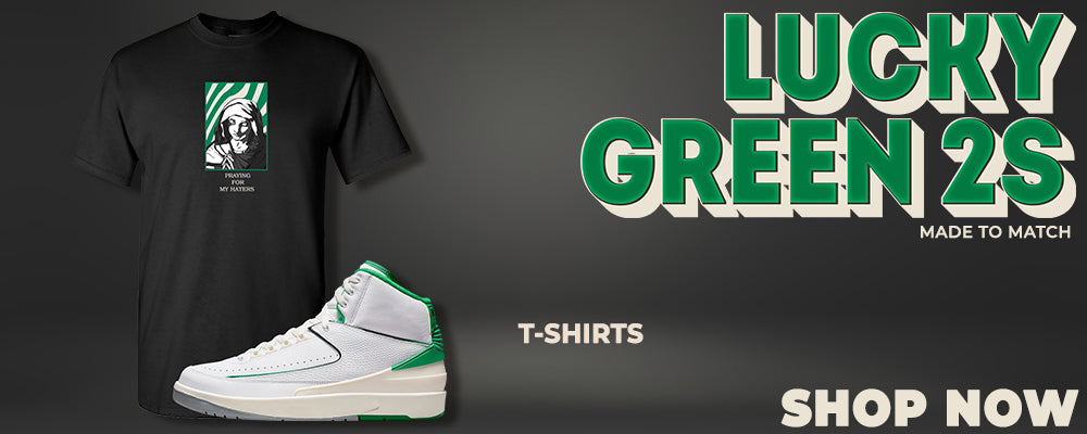 Lucky Green 2s T Shirts to match Sneakers | Tees to match Lucky Green 2s Shoes