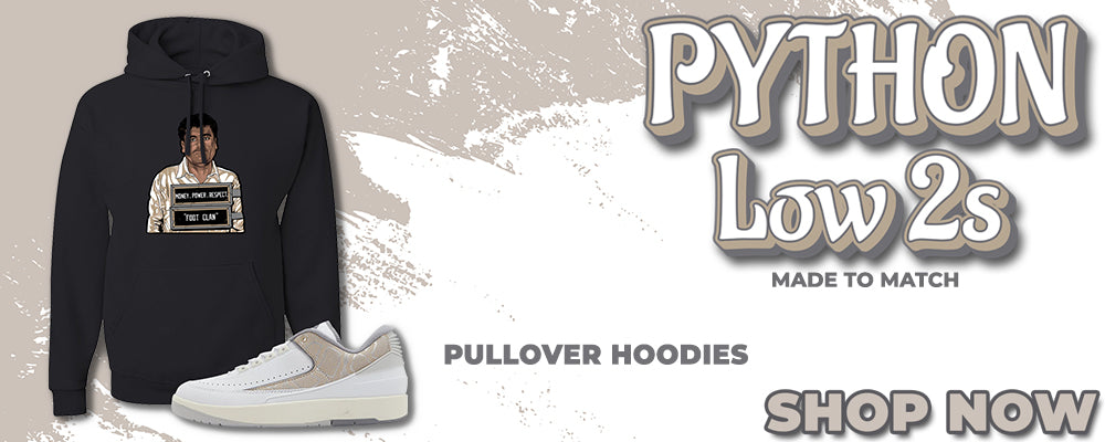 Python Low 2s Pullover Hoodies to match Sneakers | Hoodies to match Python Low 2s Shoes