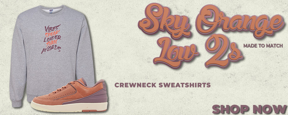 Sky Orange Low 2s Crewneck Sweatshirts to match Sneakers | Crewnecks to match Sky Orange Low 2s Shoes