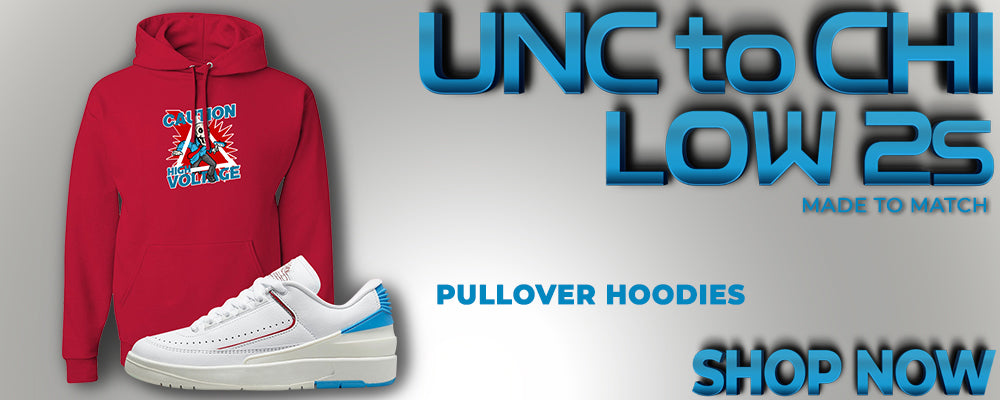 UNC to Chi Low 2s Pullover Hoodies to match Sneakers | Hoodies to match UNC to Chi Low 2s Shoes